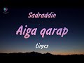 Aiga qarap - Sadraddin (lyrics) | текст песни