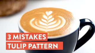 Latte Art Tulip Pattern: 3 common mistakes and how to avoid