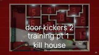 DOOR KICKERS 2 | TRAINING | KILL HOUSE