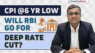 CPI Drops to 6-Year Low! Will RBI Go for a Deep Rate Cut? Parimal Ade