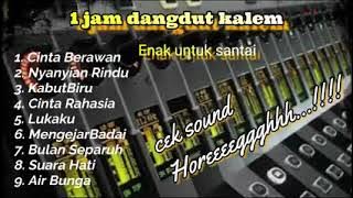 nonstop 1jam dangdut kalem