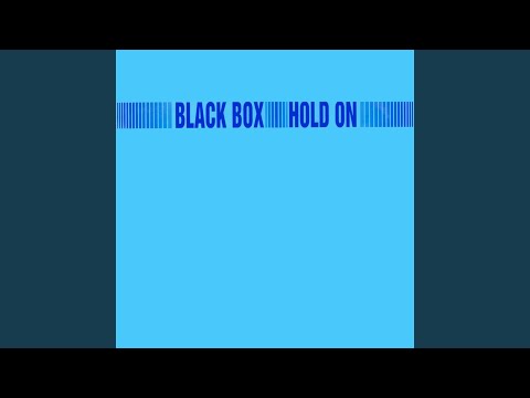 Putar Hold On (The Dance) - Black Box