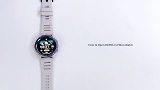 How To Open Demo On Mibro Watch