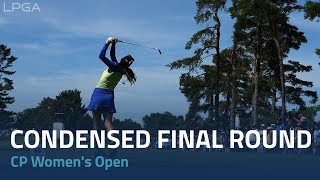 Condensed Final Round | 2022 CP Women's Open