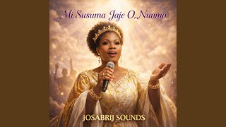 Mi Susuma Jaje O Num