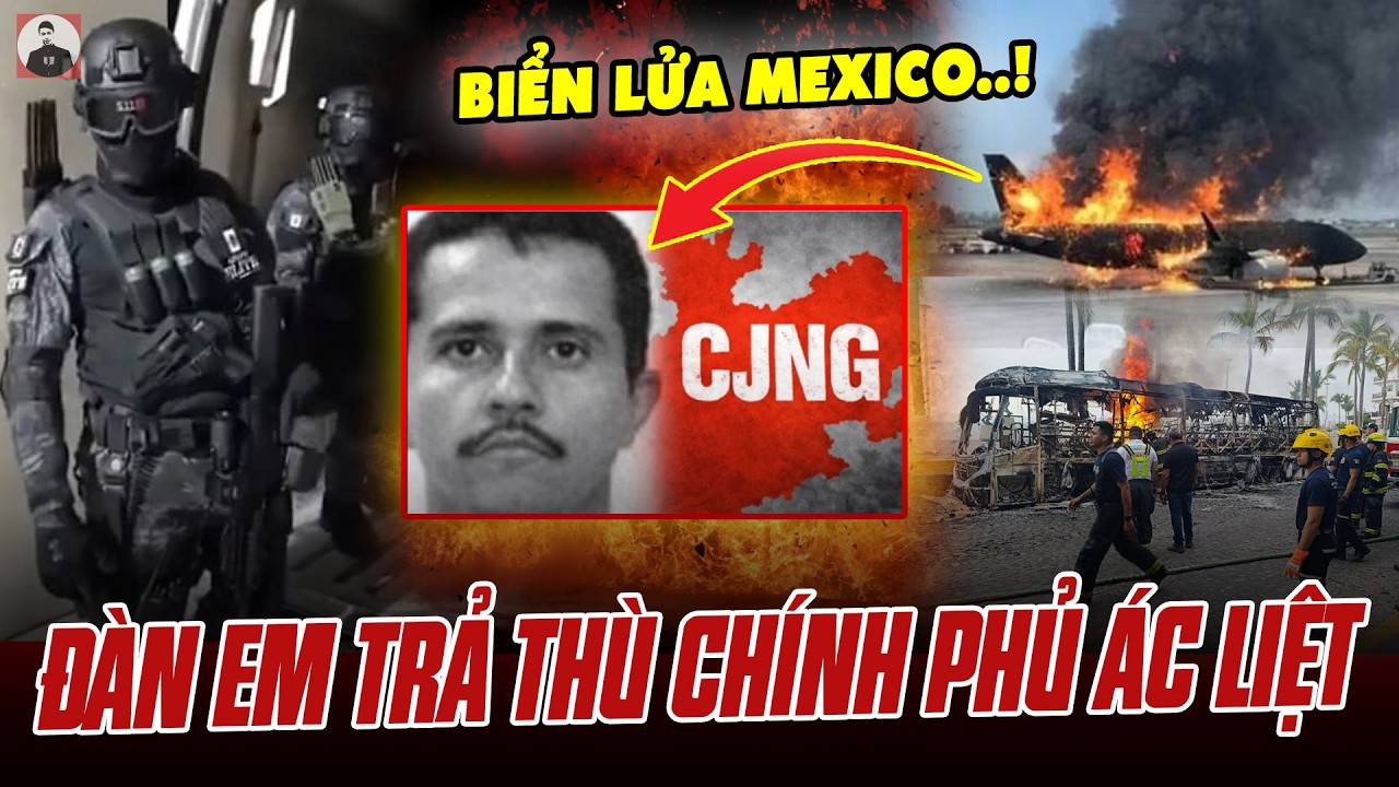 MEXICO CHÌM TRONG BIỂN LỬA: TRÙM TỘI PHẠM BỊ HÓA KIẾP, ĐÀN EM TRẢ THÙ CHÍNH PHỦ ÁC LIỆT