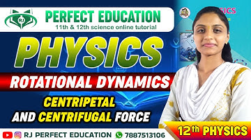Rotational Dynamics | 12TH PHYSICS | Centripetal & Centrifugal Force | Session -2
