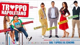 Troppo Napoletano Film Completo 