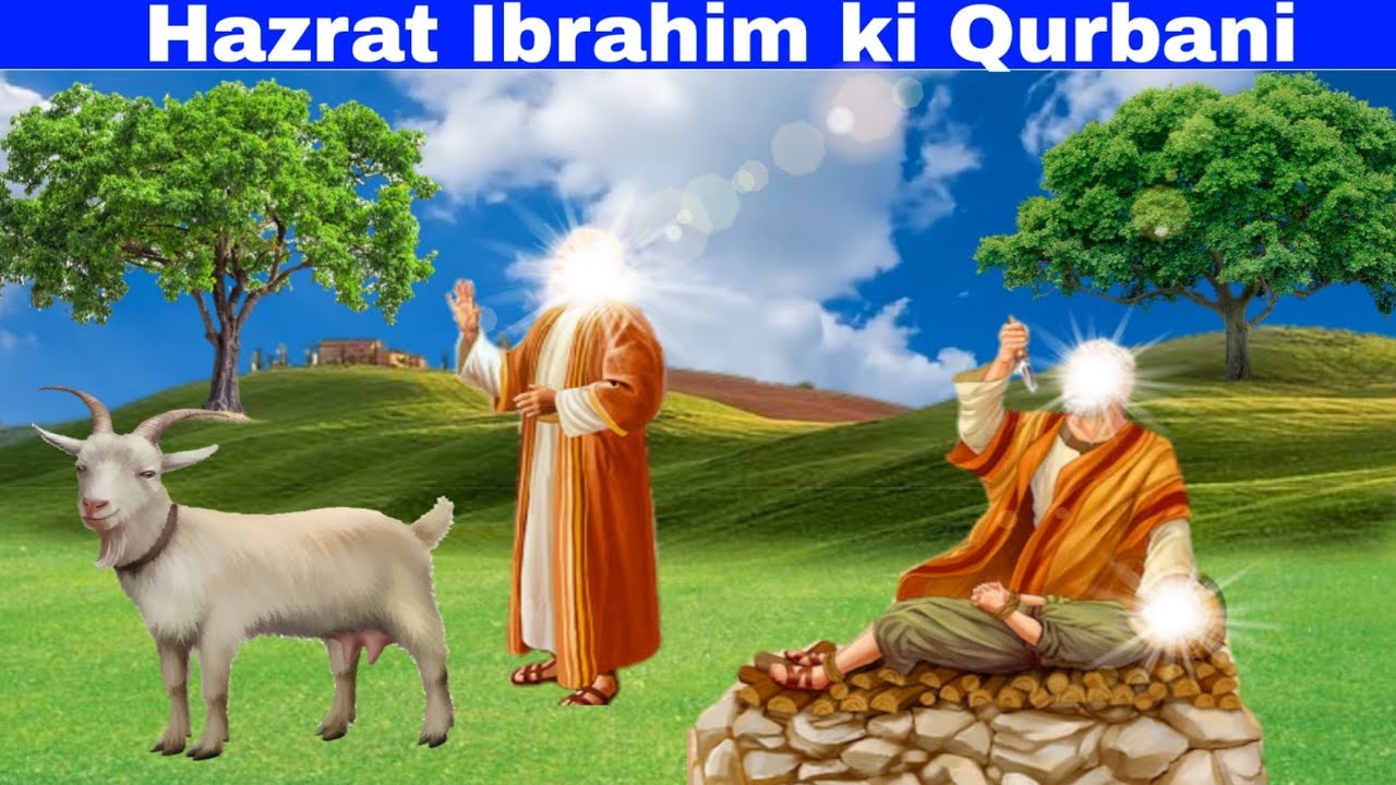 Hazrat Ibrahim ki Qurbani ka Waqia | Hazrat Ismail AS Ka Waqia - YouTube