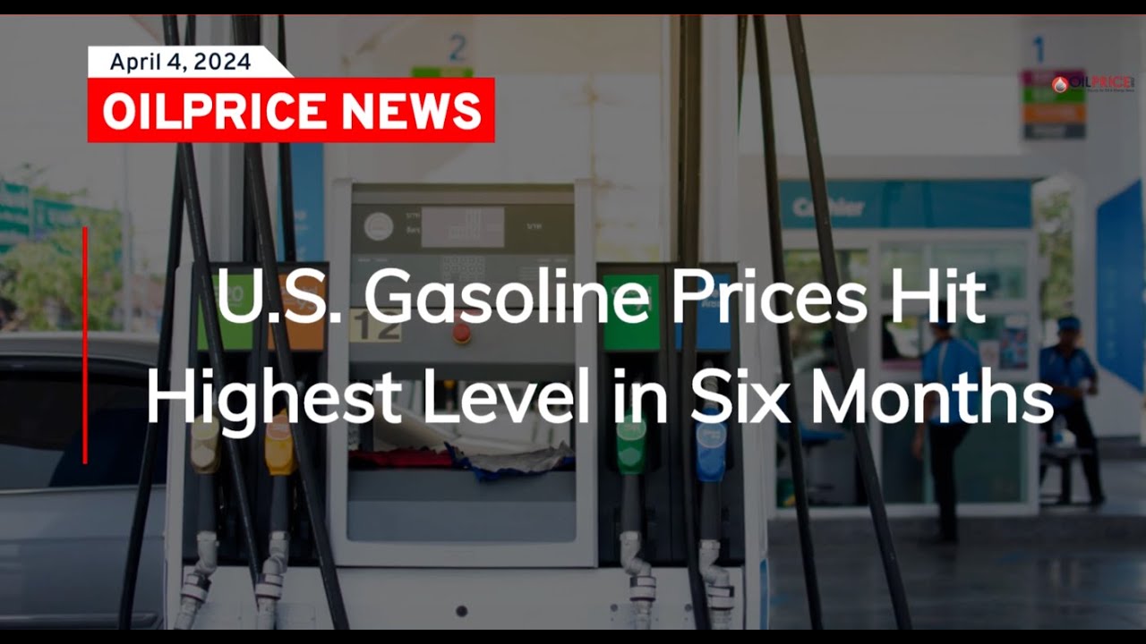 U.S. Gasoline Prices Hit Highest Level in Six Months - YouTube