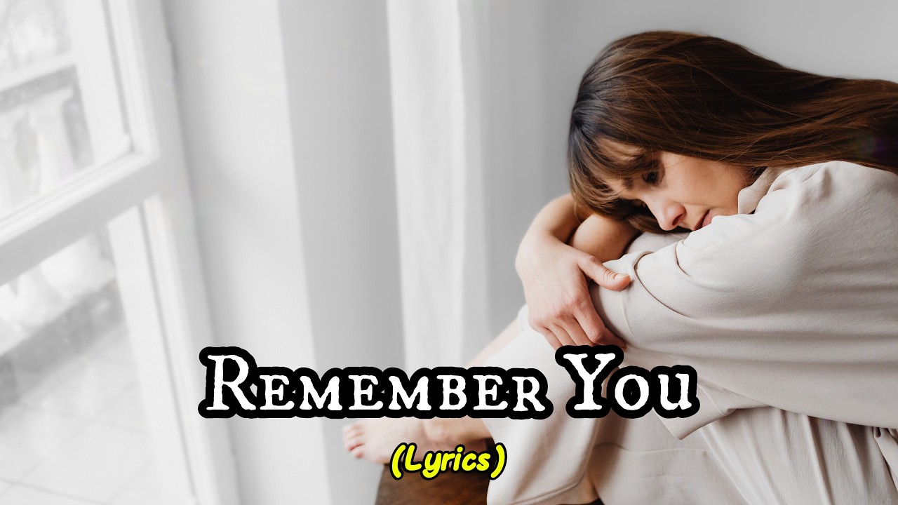 Remember You (Lyrics)