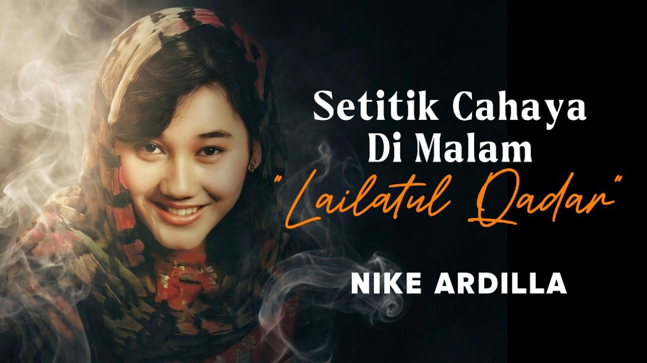 Nike Ardilla, SETITIK CAHAYA DI MALAM LAILATUL QADAR !!