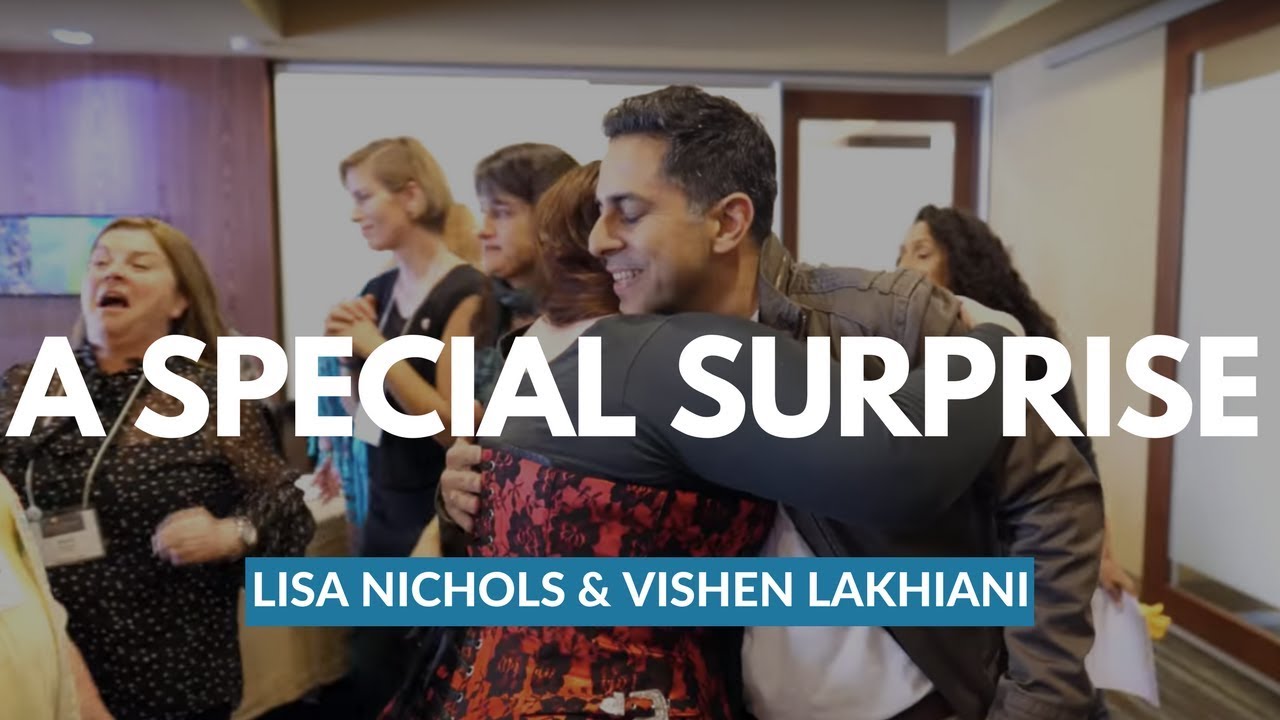 A Special Surprise By Lisa Nichols & Vishen Lakhiani