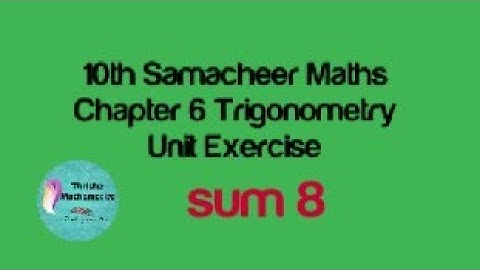 10th Samacheer Maths Chapter 6: UNIT EXERCISE 8th sum
