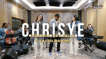 C.H.R.I.S.Y.E - Diskoria, Laleilmanino, Eva Celia (Prelude Entertainment Cover)