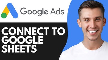 HOW TO CONNECT GOOGLE ADS TO GOOGLE SHEETS (2025)