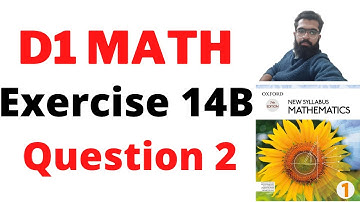 d1 exercise 14B Question 2 || d1 ex 14b etutor || d1 math solutions etutor