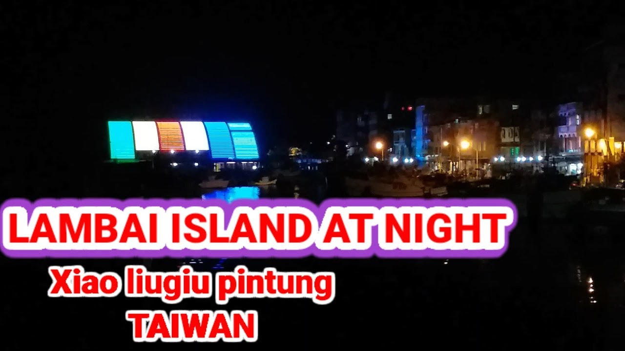 Lambai island malam hari(xiao liugiu)pingtung 
