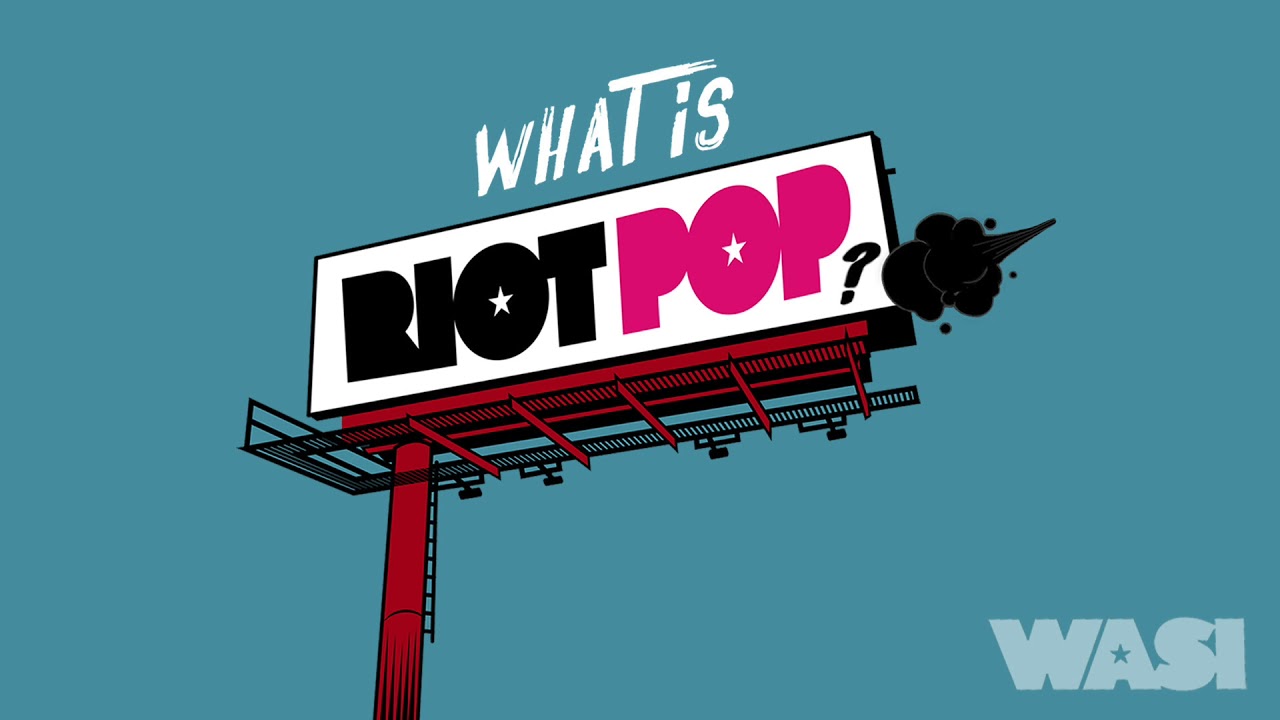 WASI - What is Riot Pop? (Official Audio)