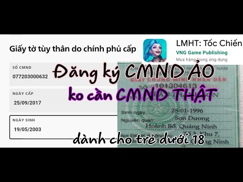 Video Liên minh Tốc Chiến Cách Đăng ký CMND ảo để chơi Tốc... - youtube