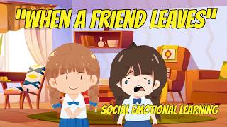 Social Story: When A Friend Leaves 👭