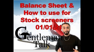 GentlemanTalk - Jan 2, 2021 Balance Sheet Overview - Stock Screener