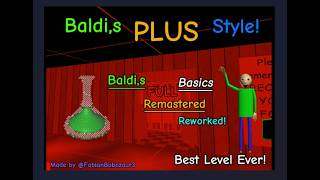 (SHOWCASE) My Best Map in Baldi,s Basics Full Remastered Reworked!