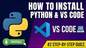 How to Install Python and VS Code: A Step-by-Step Guide | #2