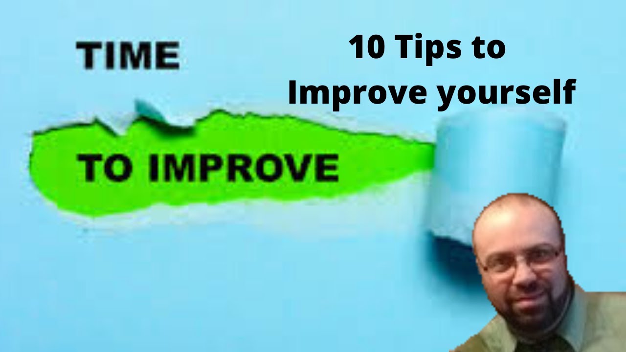 10 Tips to Improve Yourself - YouTube