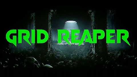 GRID REAPER - Channel Intro