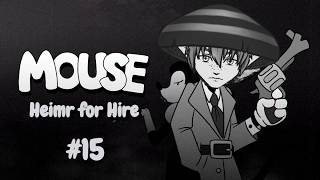 Let’s Play: MOUSE P.I. for Hire #15 - Hat jemand... PYROTECHNIK gesagt?!