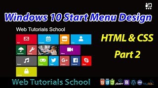 Windows 10 Start Menu Design Using HTML & CSS Part 2 | Web Tutorials School