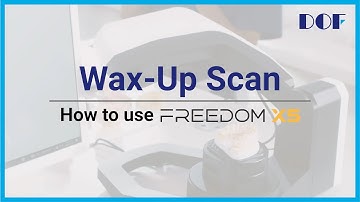 FREEDOM X5 Scan Guide_Wax Up Scan