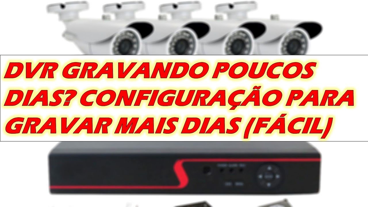 DVR GRAVANDO POUCOS DIAS CONFIGURA O PARA GRAVAR MAIS DIAS F CIL dvr-gravando-poucos-dias-configura-o-para-gravar-mais-dias-f-cil