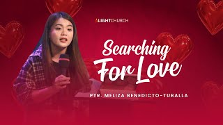 Searching For Love | Ptr Meliza Benedicto-Tuballa