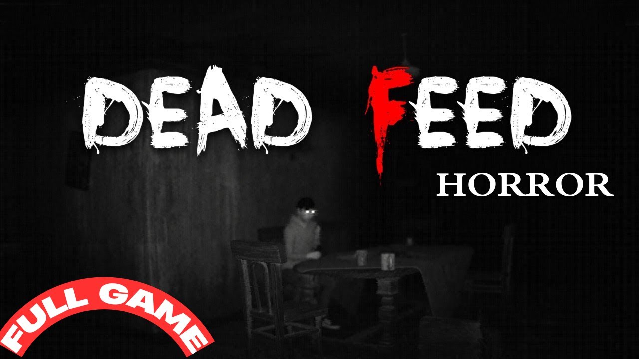Dead Feed Gameplay Full Game Horror | 60 FPS Ultra No Commentary