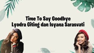 Lirik lagu Time To Say Goodbye Lyodra Ginting feat Isyana Sarasvati