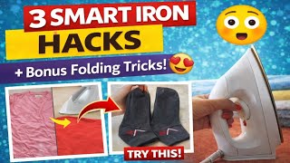 3 Smart Iron hacks+Bonus folding tricks 