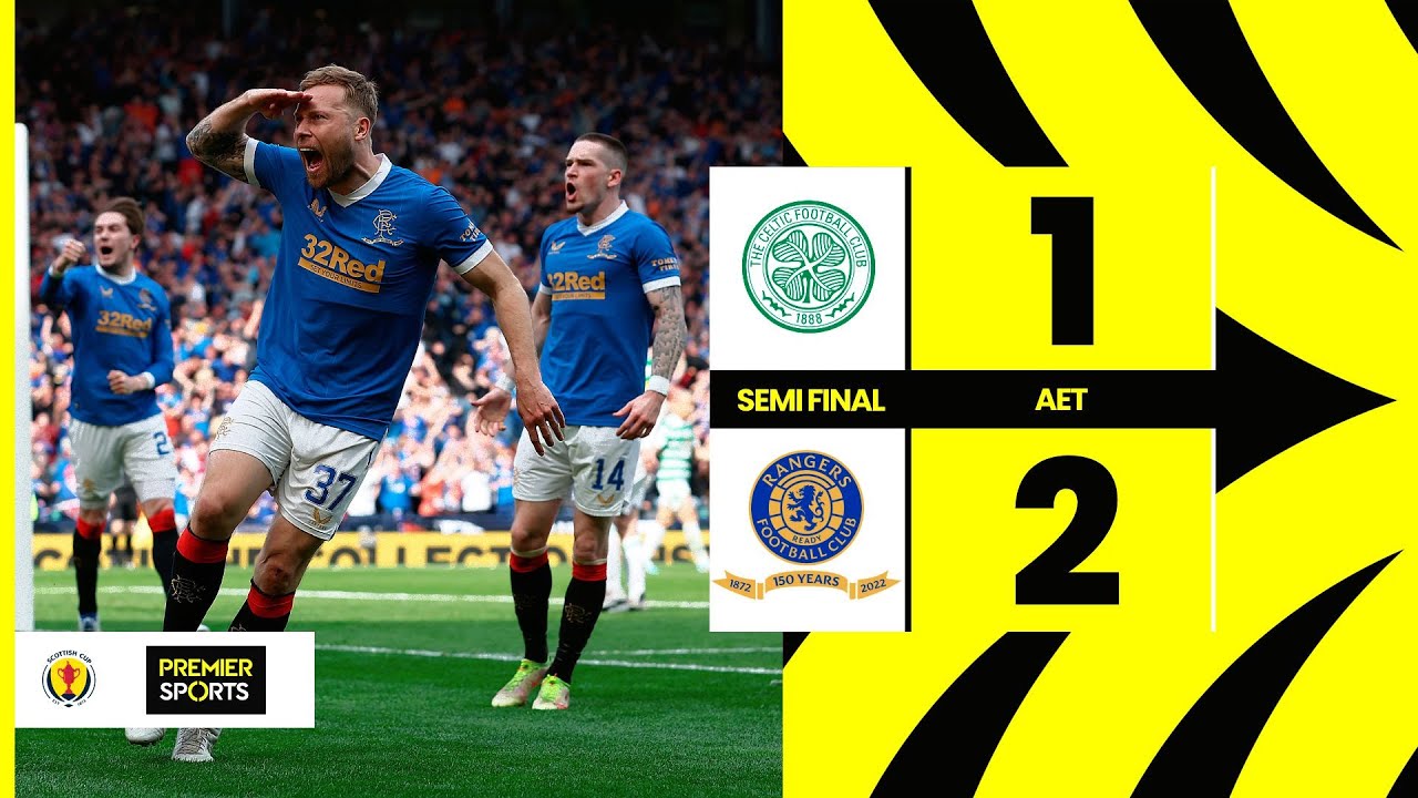 HIGHLIGHTS  Celtic 1 2 Rangers  Extra time winner sends Rangers to Scottish Cup final