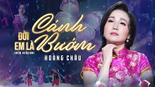 Đời Em Là Cánh Bướm (New Version) - Hoàng Châu | Ost Hoàn Châu Cách Cách