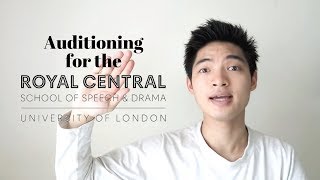 Auditioning for the Royal Central School of Speech & Drama (CSSD)!