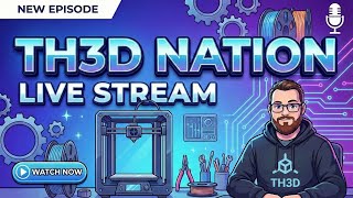 TH3D Nation Returns: The 2026 Relaunch! – Episode 1 - 3D Printer Ban?