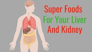 Food Good for Kidney And Liver - How to Cleanse Your Liver And Kidneys Naturally