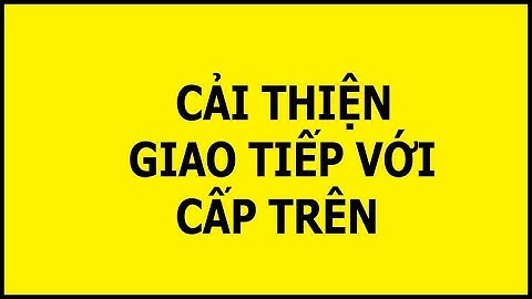 Cách cải thiện giao tiếp với cấp trên mà bất kì ai cũng cần nắm vững | AMBE