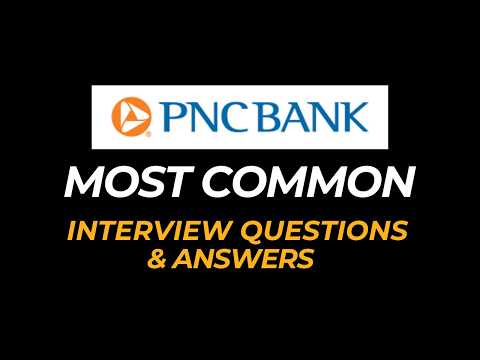 PNC Bank Interview Questions and Answers | How to Pass the Interview
