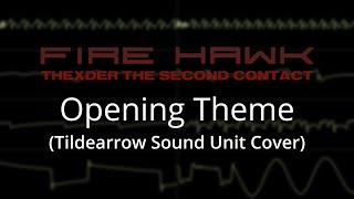 Fire Hawk: Thexder - The Second Contact - "Opening Theme" (Tildearrow Sound Unit Cover)