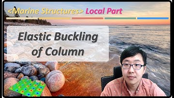 😈 [Marine Structures] Topic 10 Elastic buckling of column