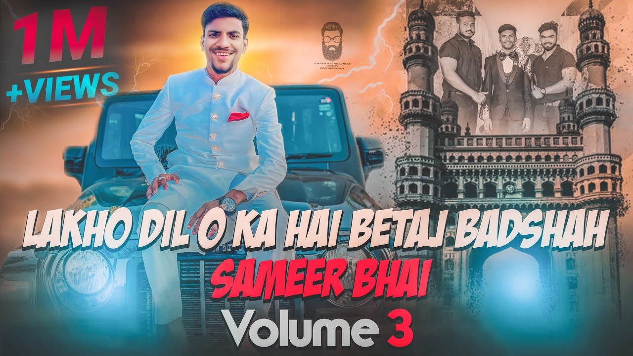 LAKHO DIL O KA HAI BETAJ BADSHAH SAMEER BHAI NEW SONG VOLUME 3