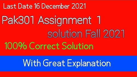 Pak301 assignment 1 solution fall 2021| pak301 assignment solution fall 2021| by Muhammad Saqib
