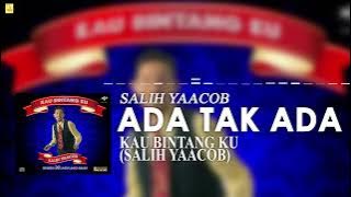 Salih Yaacob - Ada Tak Ada ( Stream Video)